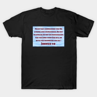 Bible Verse Joshua 1:9 T-Shirt